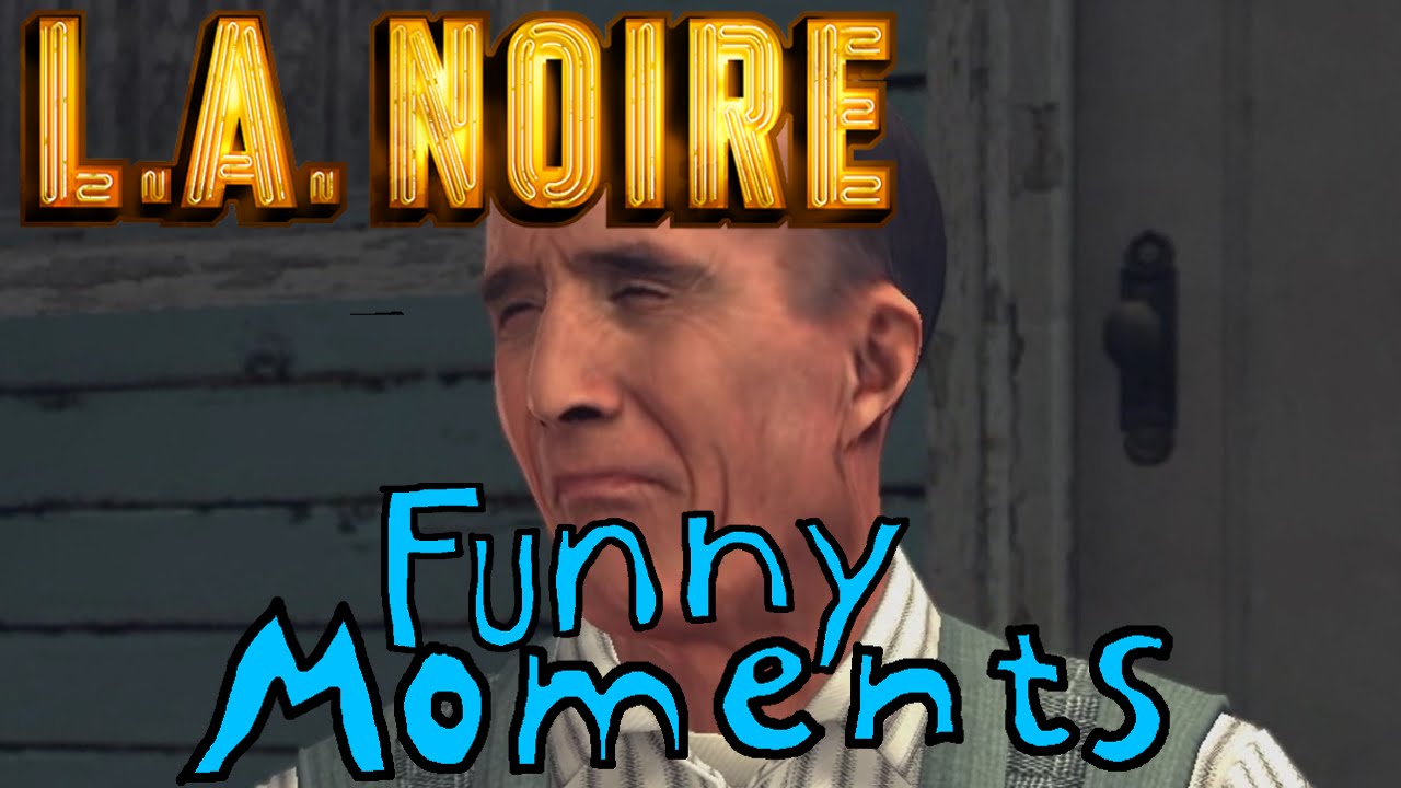 L.A. Noire | Funny moments