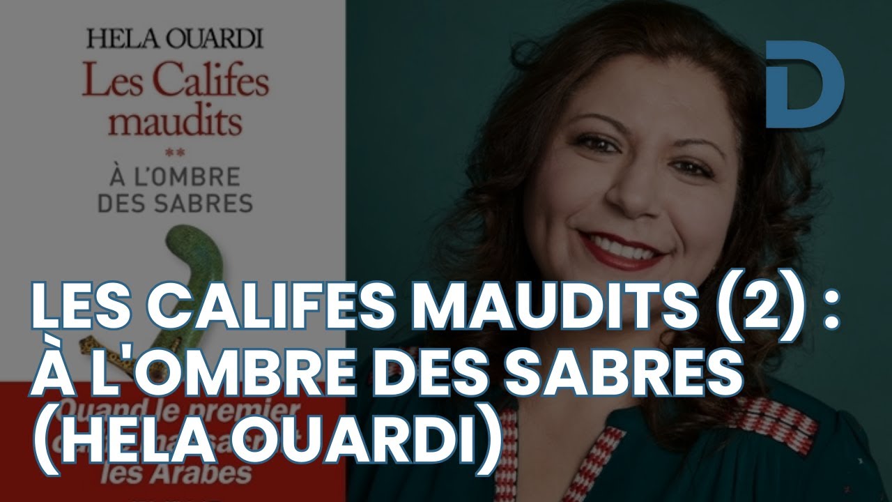 Les califes maudits (2) : À l'ombre des sabres (Hela Ouardi)