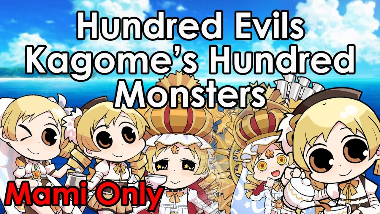 Hundred Evils - Kagome's Hundred Monsters Rerun (June 2024) (Only Mami)