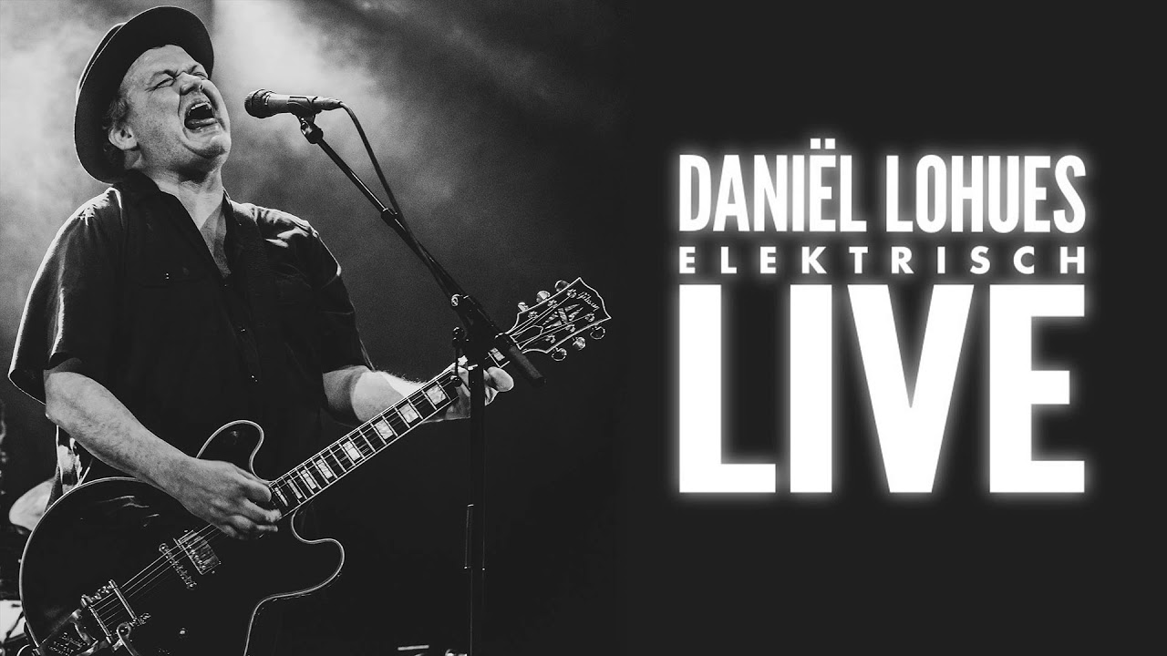 Dani&euml;l Lohues - Elektrisch Live (volledig album)