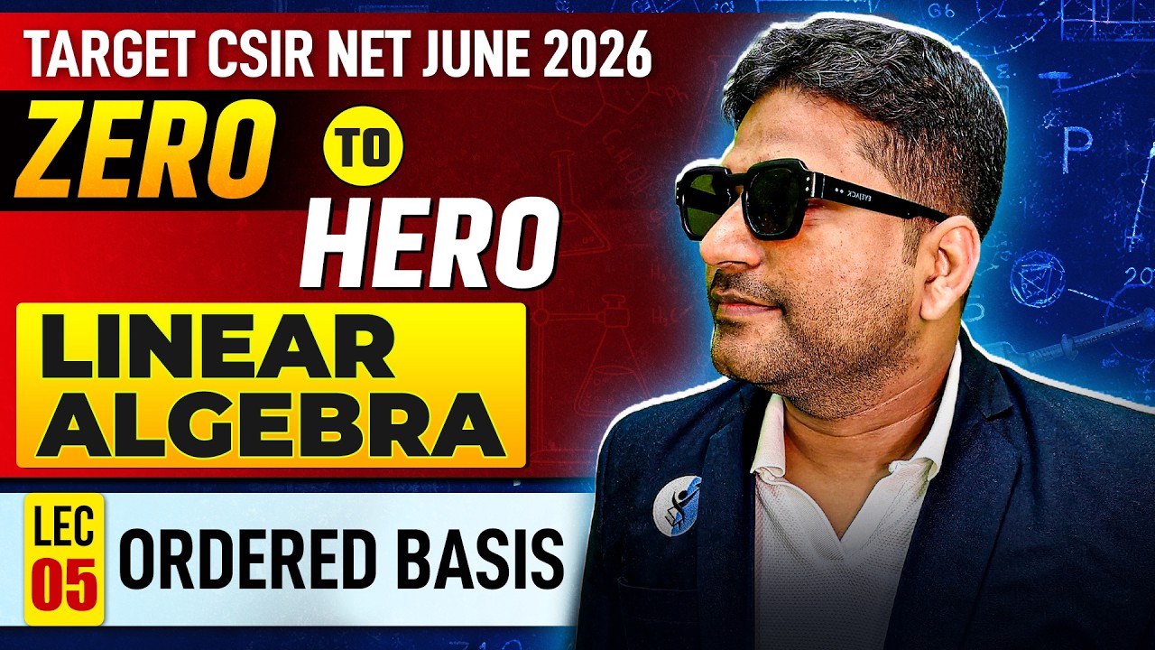 Ordered Basis | Linear Algebra | CSIR NET June 2026 | Lec-5 | IFAS