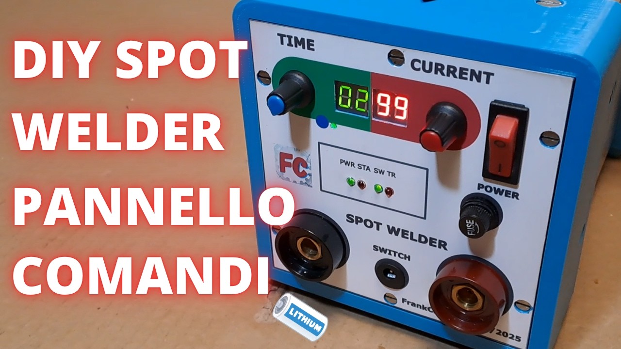 Saldatrice fai da te per pacchi batteria - Parte 3 PANNELO COMANDI