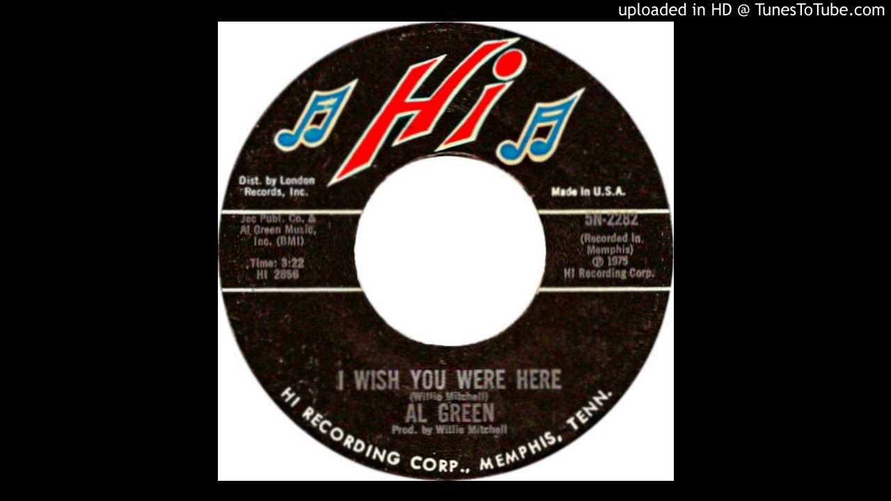 Al Green - I Wish You Were Here
