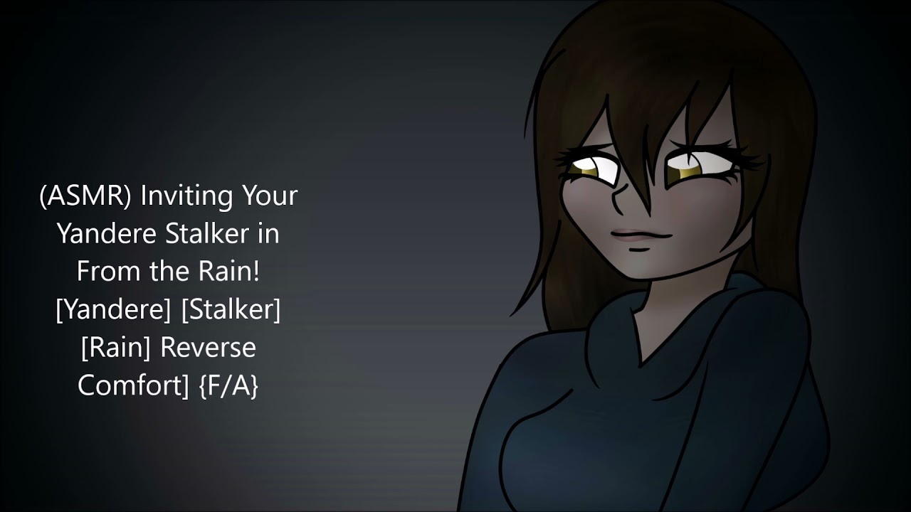 (ASMR) Inviting Your Yandere Stalker in From the Rain! [Yandere] [Stalker] [Fireplace] {F/A}