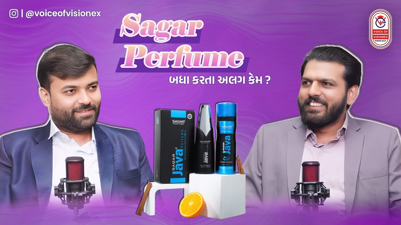 Sagar Perfume Success Story | Business Mindset & Manufacturing Journey | Voice of VisionEx Podcast