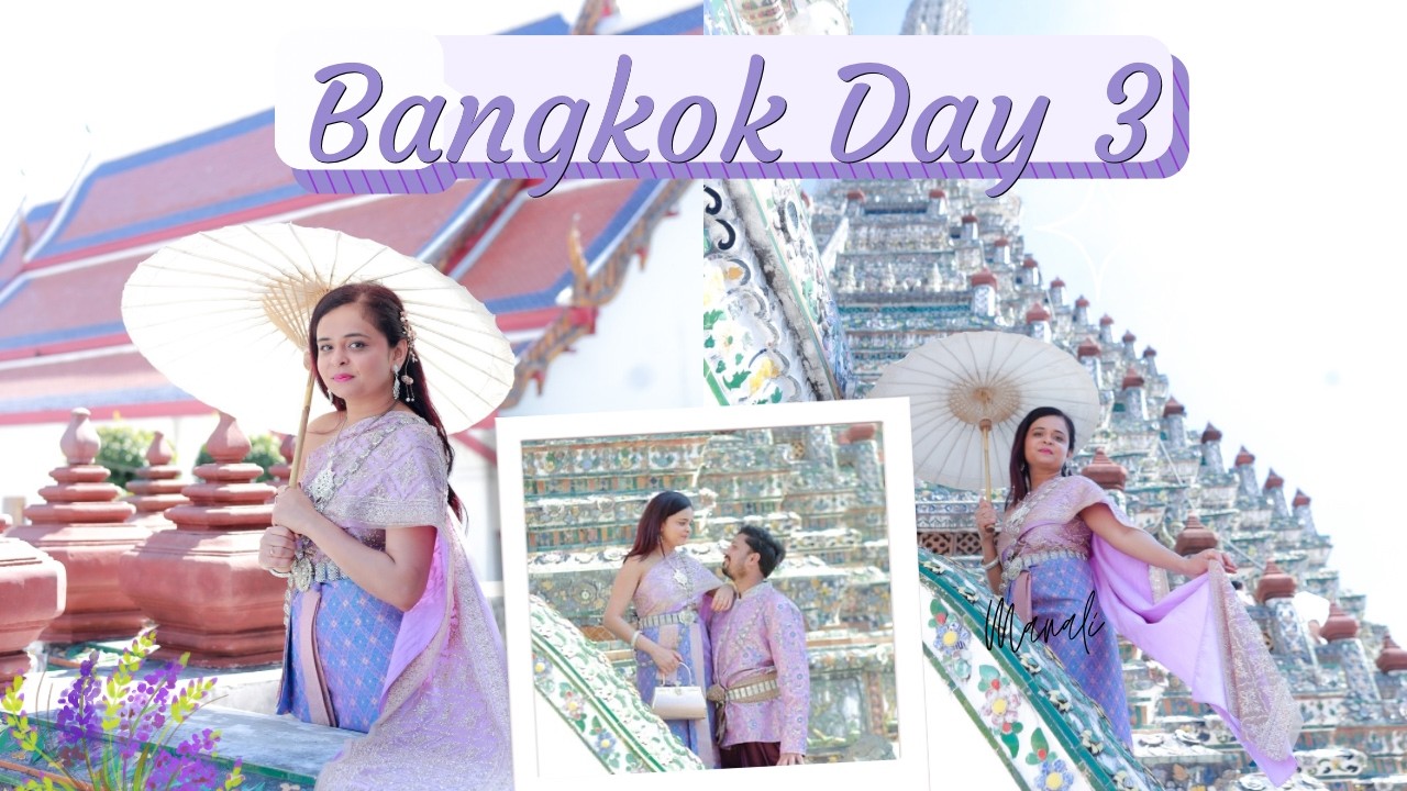 Visiting Wat Arun in Traditional Thai Dress | Bangkok Travel Vlog
