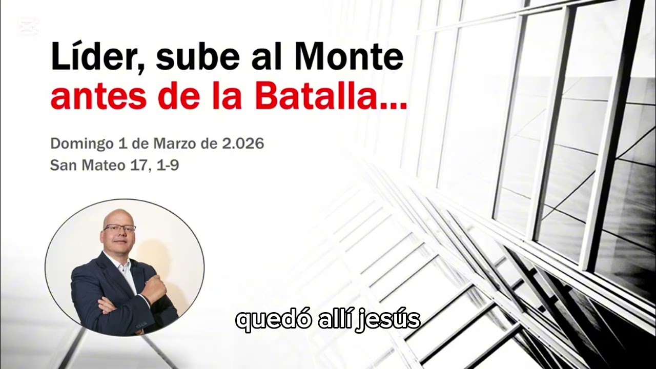 Líder, Sube al Monte Antes de la Batalla | Mateo 17,1-9
