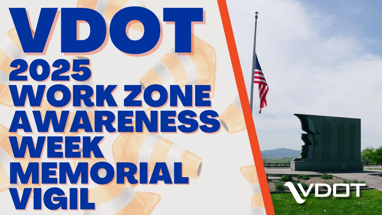 VDOT - Work Zone Awareness Week 2025 - Workers' Memorial Vigil