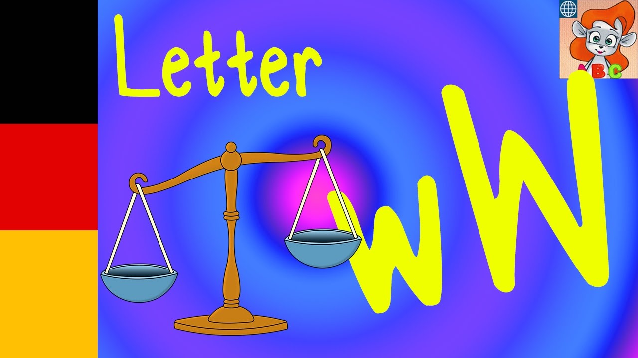 Learn The German Alphabet - The W-Song - Let's Sing Togehter The ABC With Lyrics