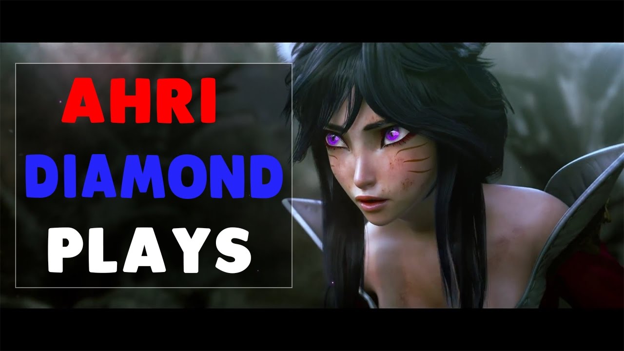 Ahri diamond best plays | Amazing mechanics