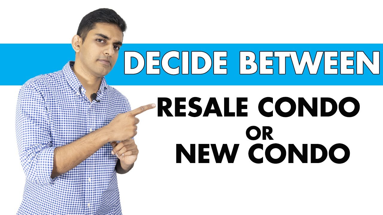 The Best Way to Decide Between a Resale or New Condo in Singapore