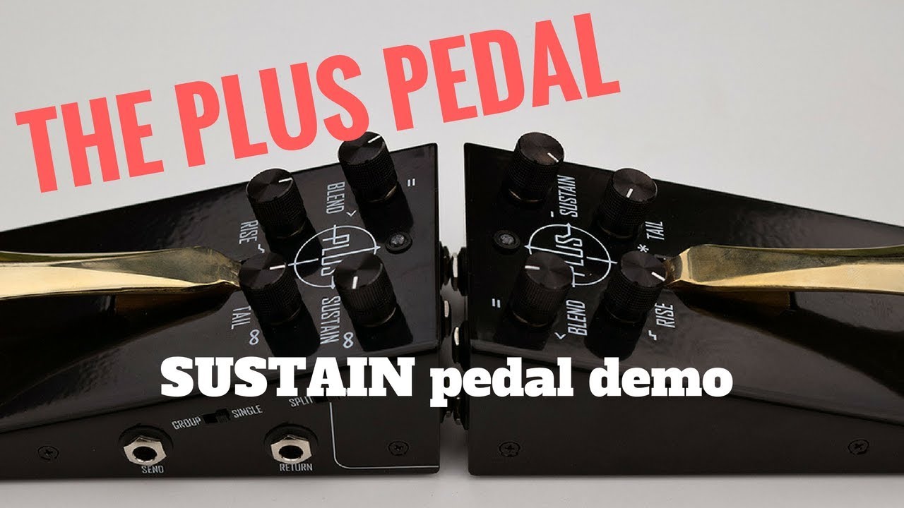 Plus Pedal by Gamechanger Audio - sustain pedal - demo by RJ Ronquillo