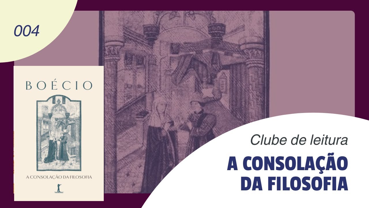 Clube de leitura丨A CONSOLAÇÃO DA FILOSOFIA, de Boécio
