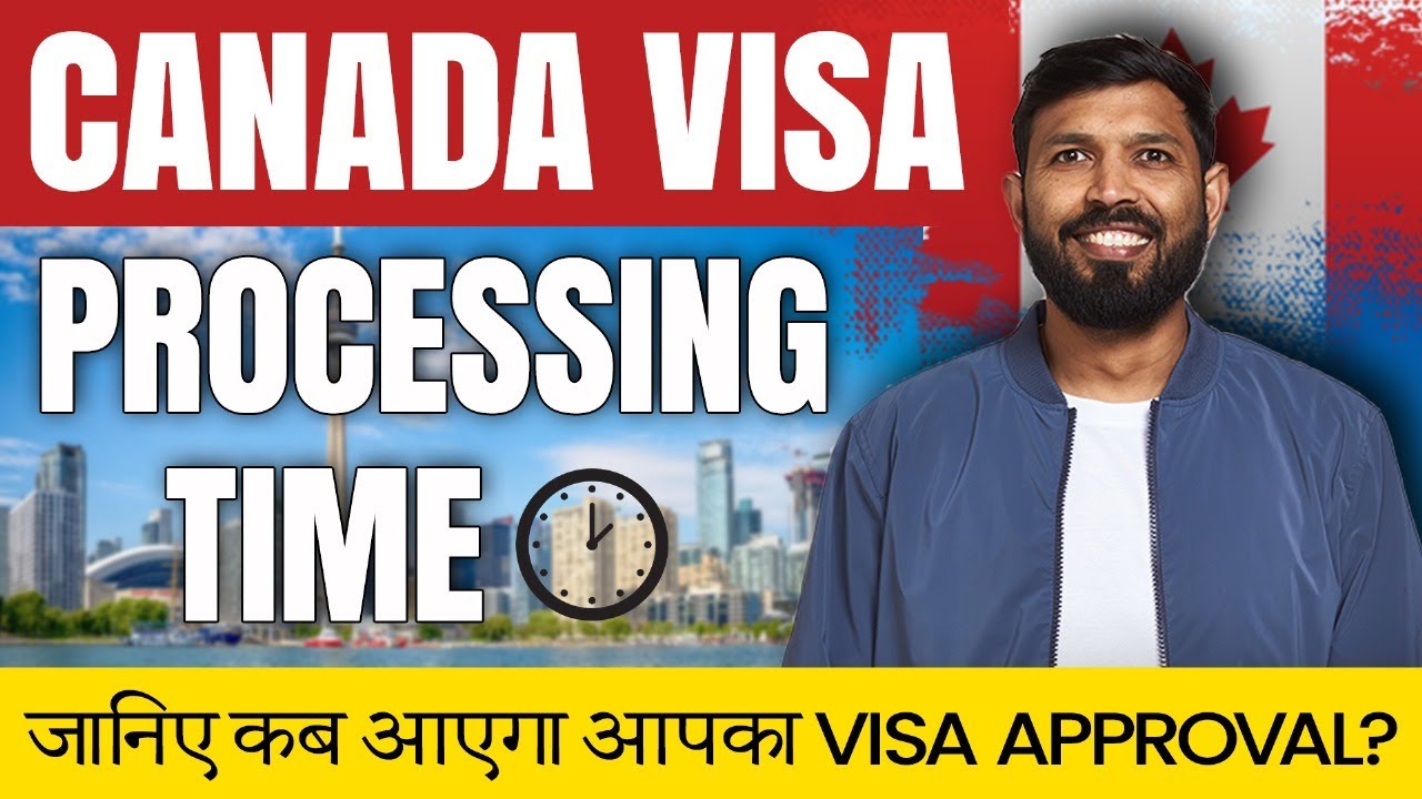 Canada Visa Processing Time 2025 Explained | Canada Study, Work, PR & Visitor Visa Approval Timeline