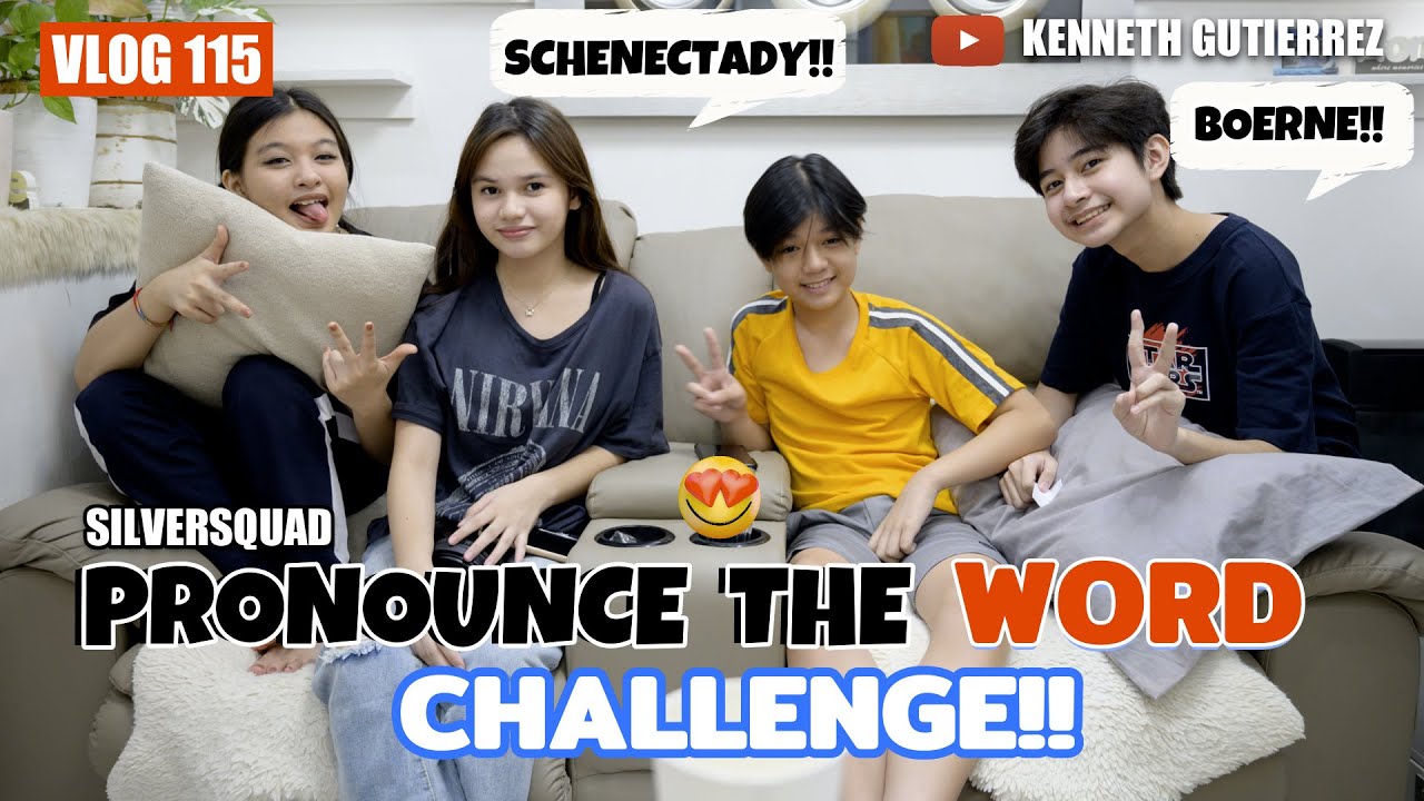 Pronunciation Challenge (SilverSquad) : KENNETH GUTIERREZ | VLOG 115