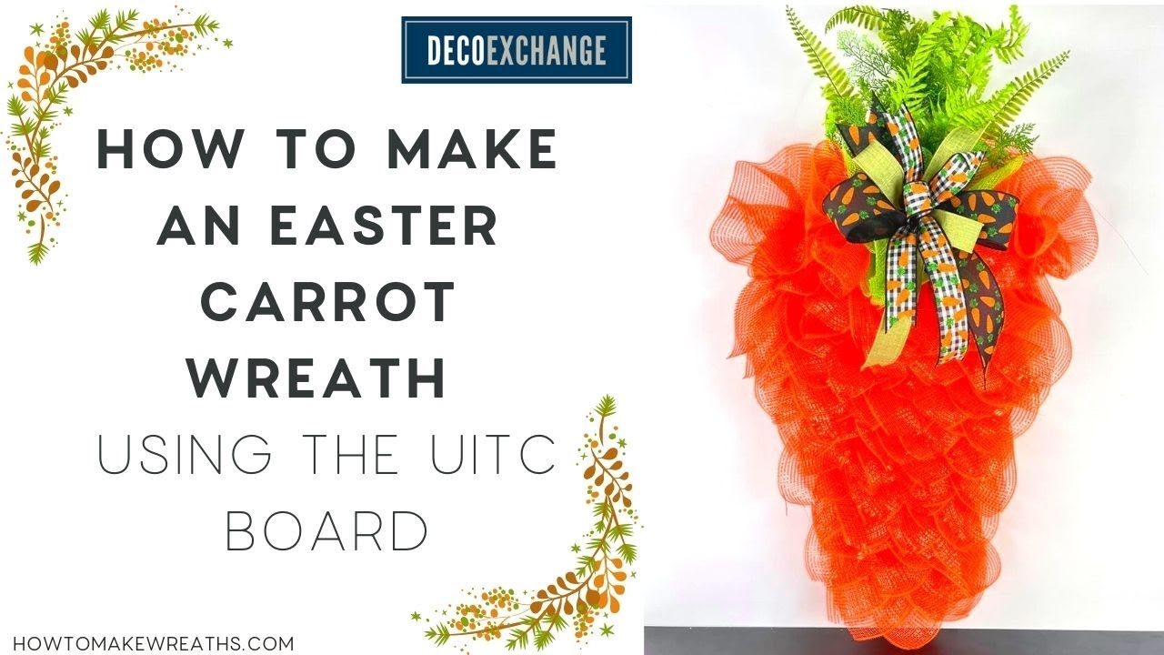 How to Make an Easter Carrot Wreath using the UITC Board! | Easter Wreath | DecoExchange Live Replay