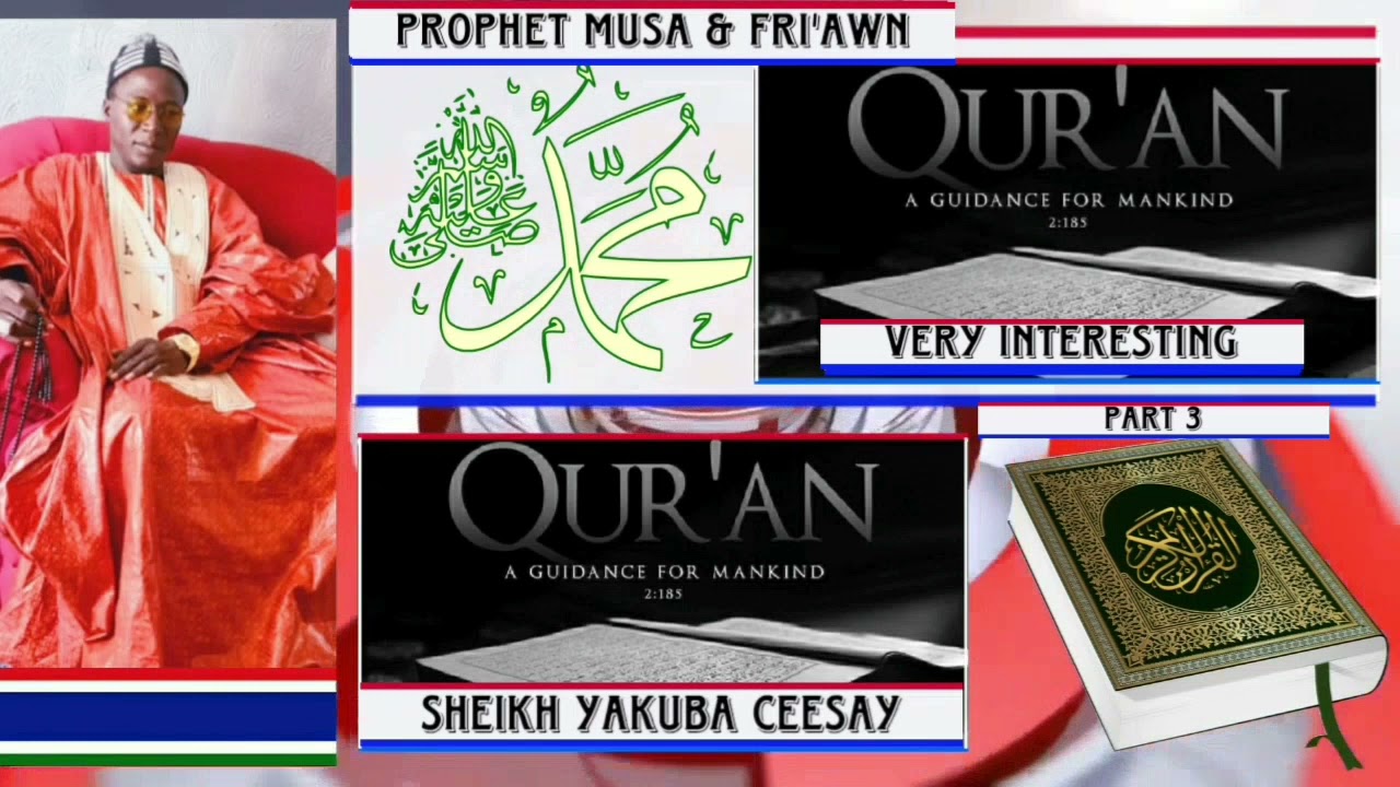 Sheikh Yakuba Ceesay | Prophet Musa and FRI'AWN | Part 3