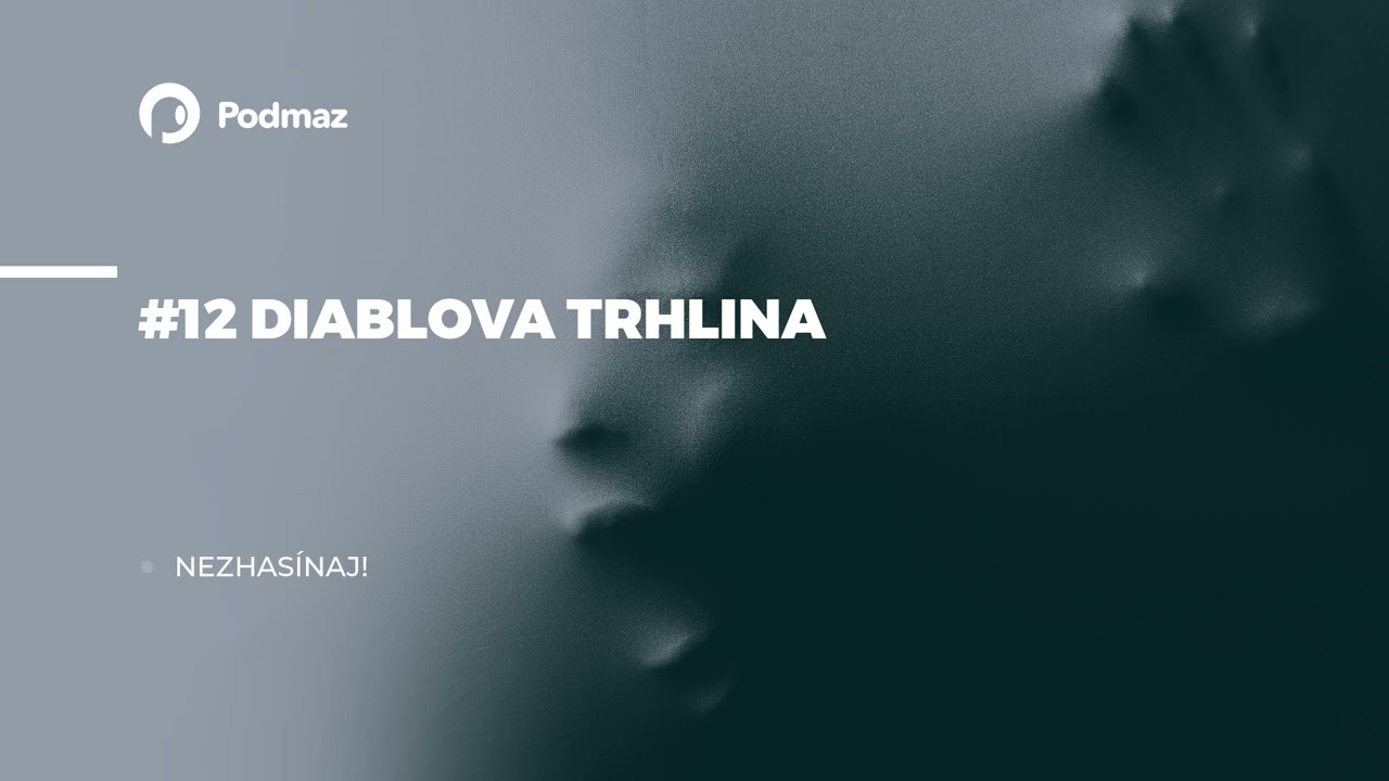 Diablova trhlina | Nezhasínaj!