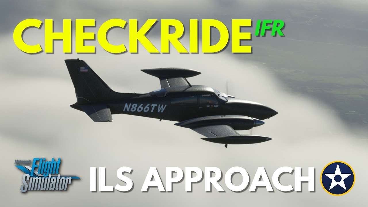 Flying an ILS Approach in  the Cessna 310R in MSFS - Checkride - Blackbird Cessna 310R