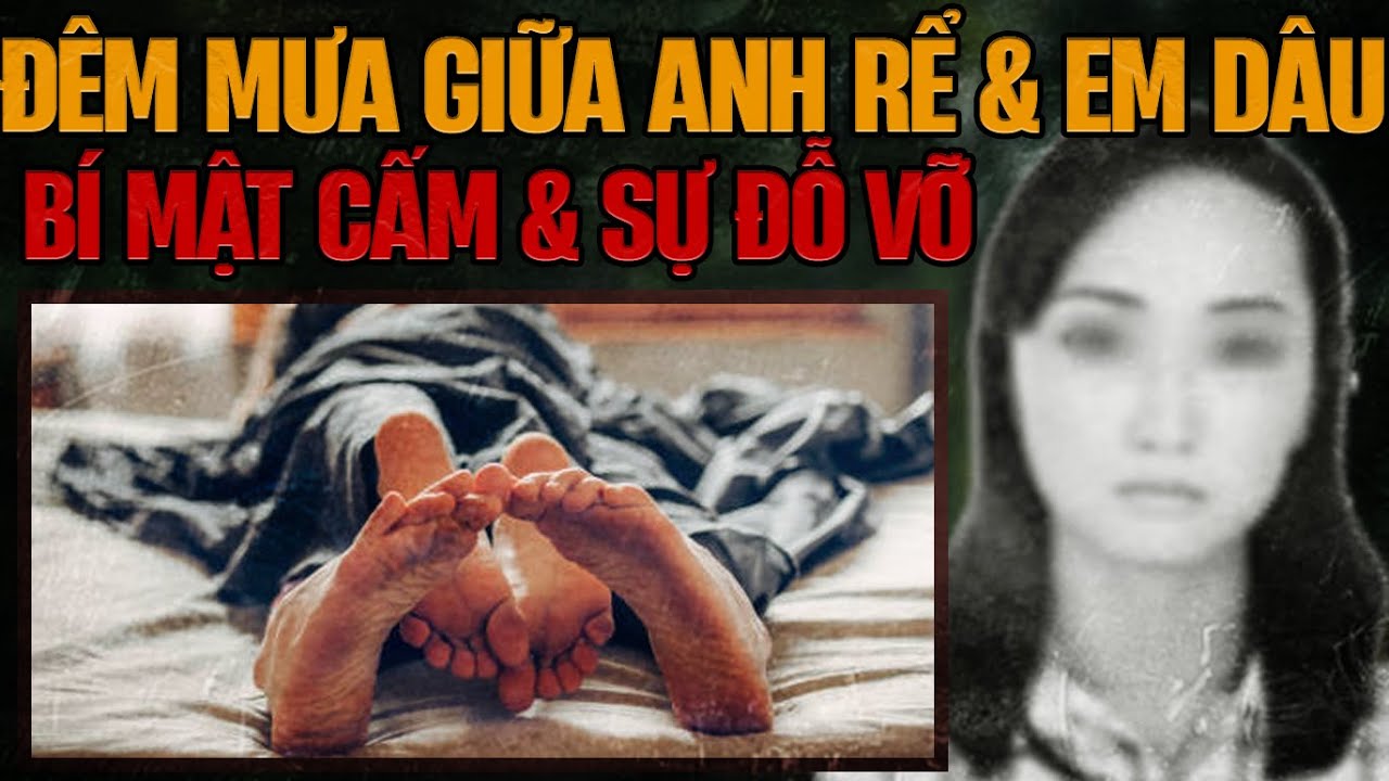 Kỳ Án Trung Quốc: Bí Mật Đêm Mưa Giữa Anh Rể và Em Dâu