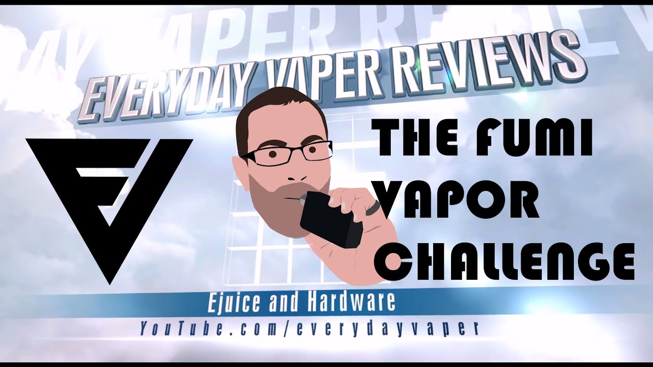 The Fumi Vapor Challenge  - Help Someone Quit Smoking