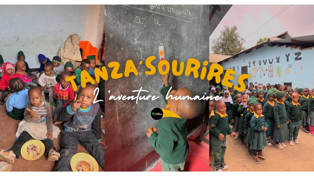TANZA&rsquo;SOURIRES - L&rsquo;aventure humaine
