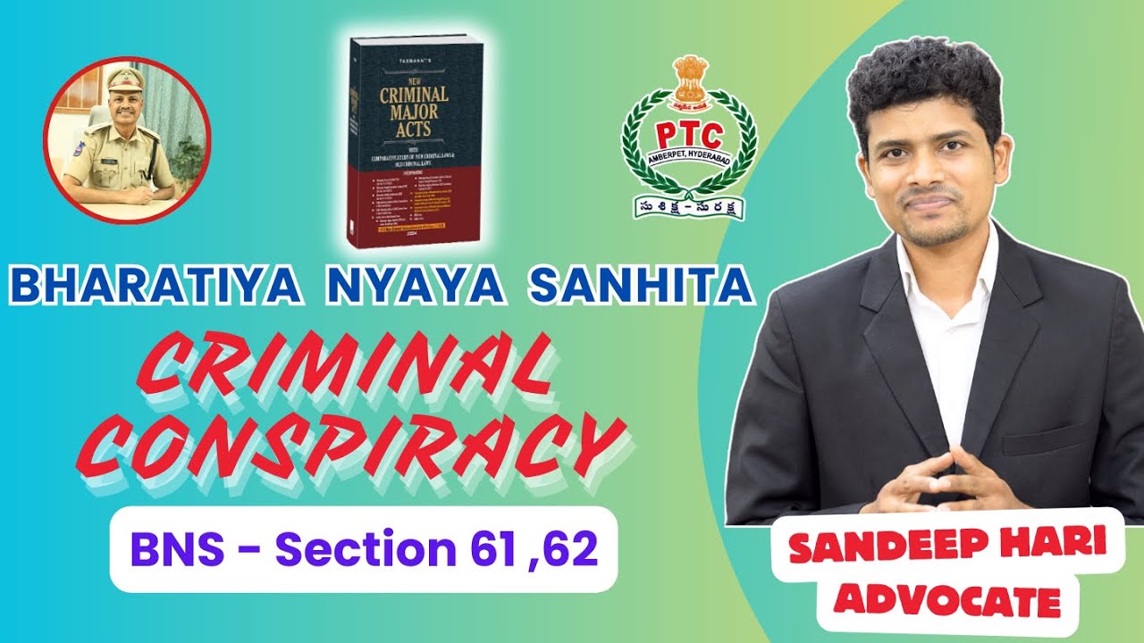 BNS Sec - 61, 62 ( CRIMINAL CONSPIRANCY ) Sandeep Hari Advocate PTC Amberpet SCTPCs (CIVIL) 2024