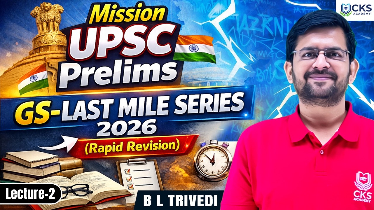 Mission upsc Prelims | GS – Last Mile Series 2026 | Lecture-2 | Rapid Revision | B L Trivedi