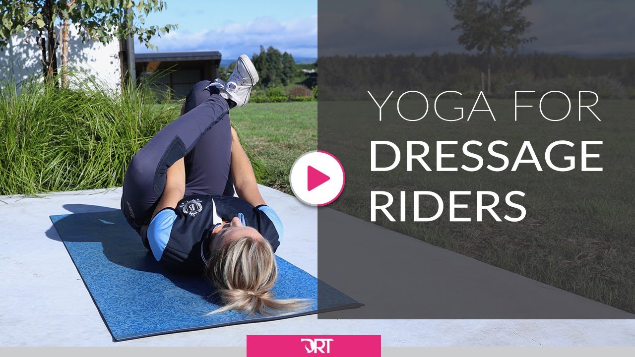 Yoga For Dressage Riders - Routine To Improve Your Mobility Before You Ride