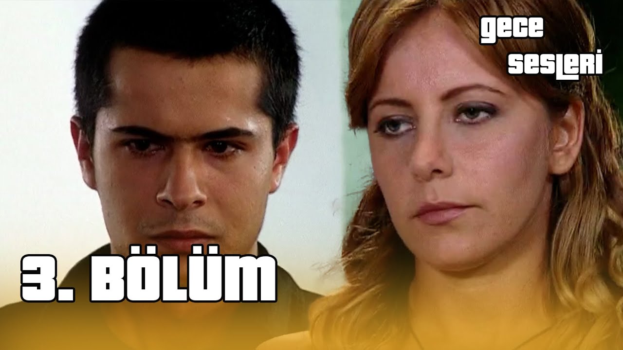 Gece Sesleri 3. B&ouml;l&uuml;m