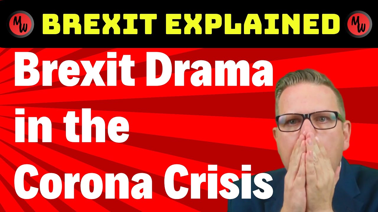Brexit drama in the Corona crisis - Brexit explained