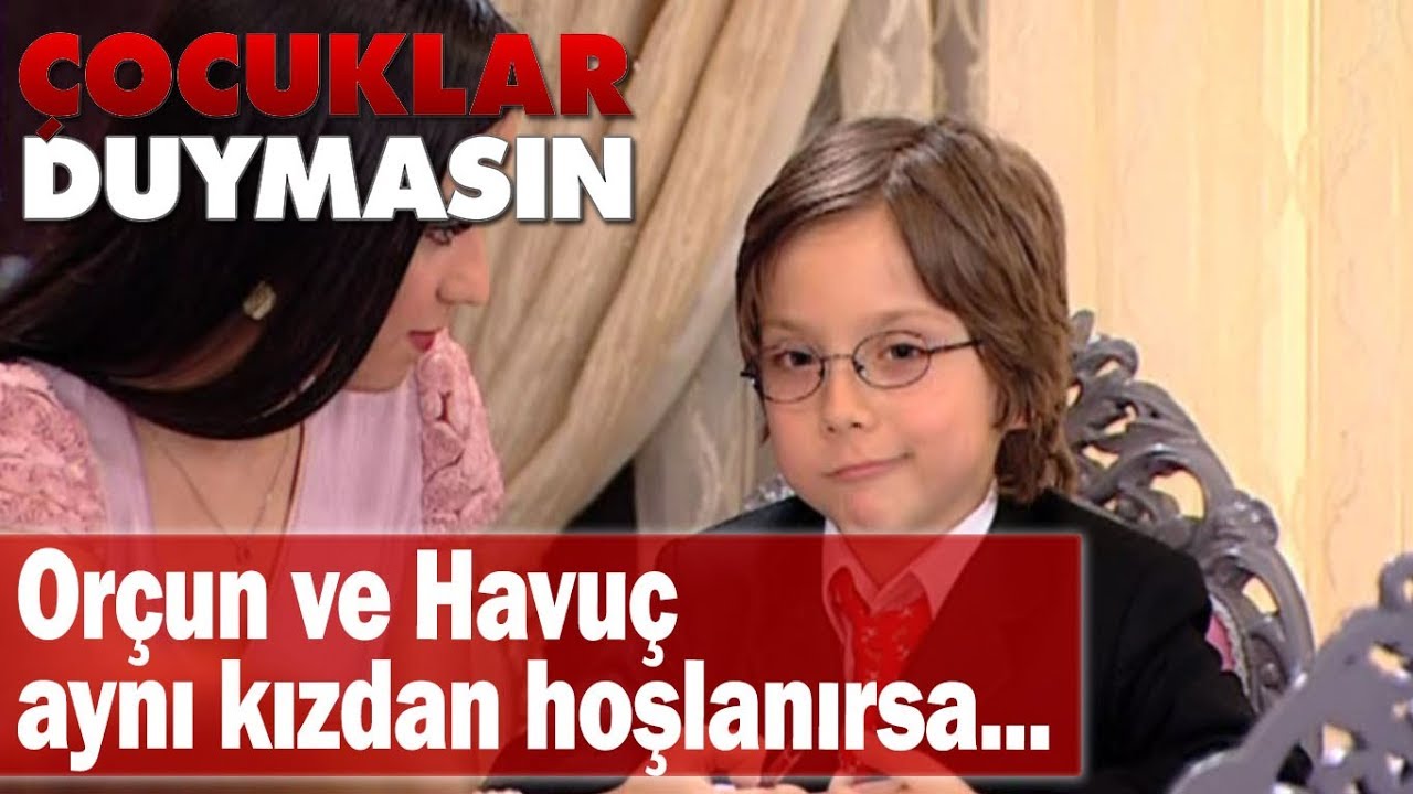 Orçun ve Havuç aynı kızdan hoşlanırsa... - Çocuklar Duymasın