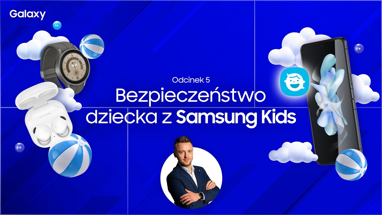 Bezpieczeństwo dziecka z Samsung Kids – Galaxy Explained – Odcinek 5 | Samsung Polska