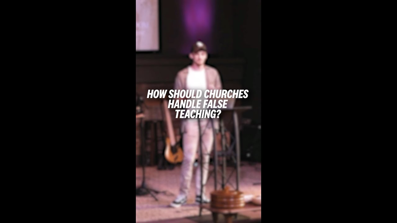 How Should Churches Handle False Teaching? #shorts