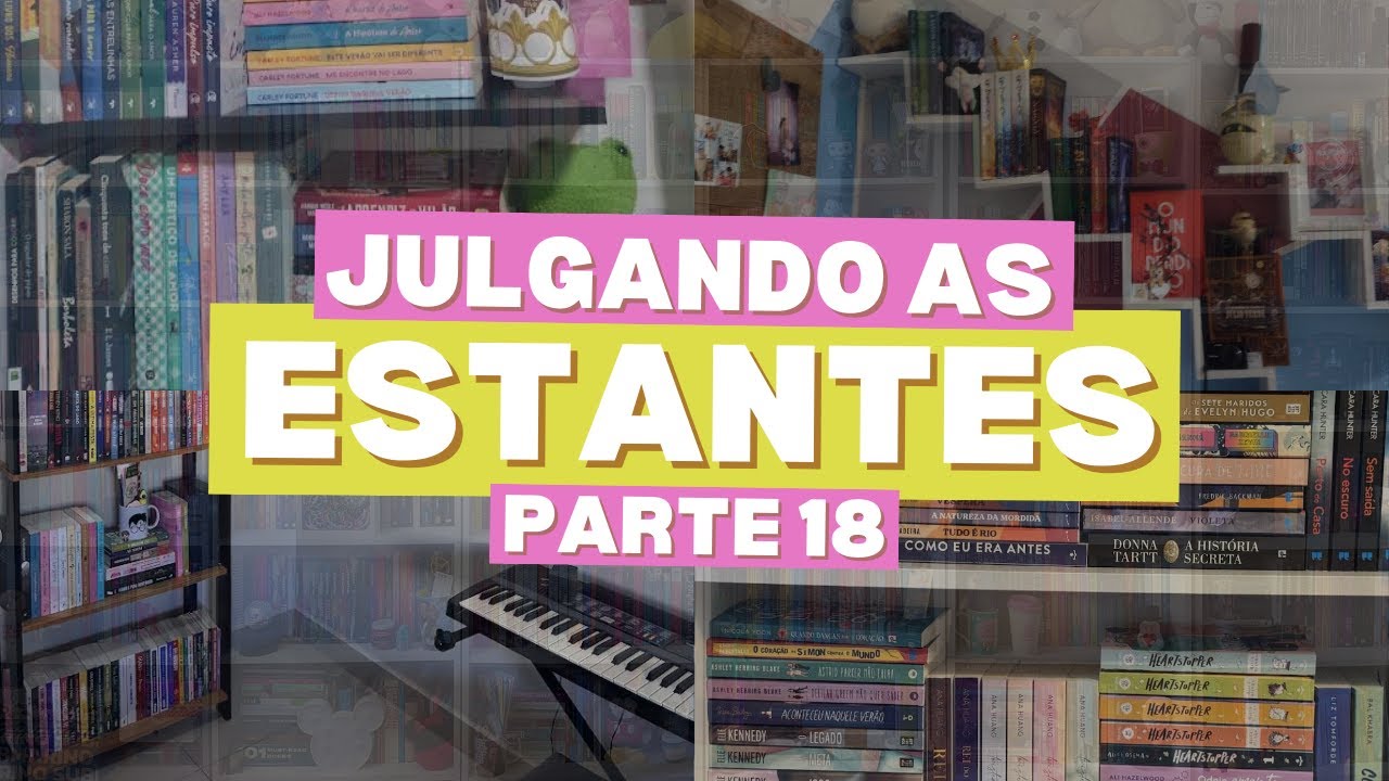 JULGANDO AS ESTANTES DOS INSCRITOS (PARTE 18)