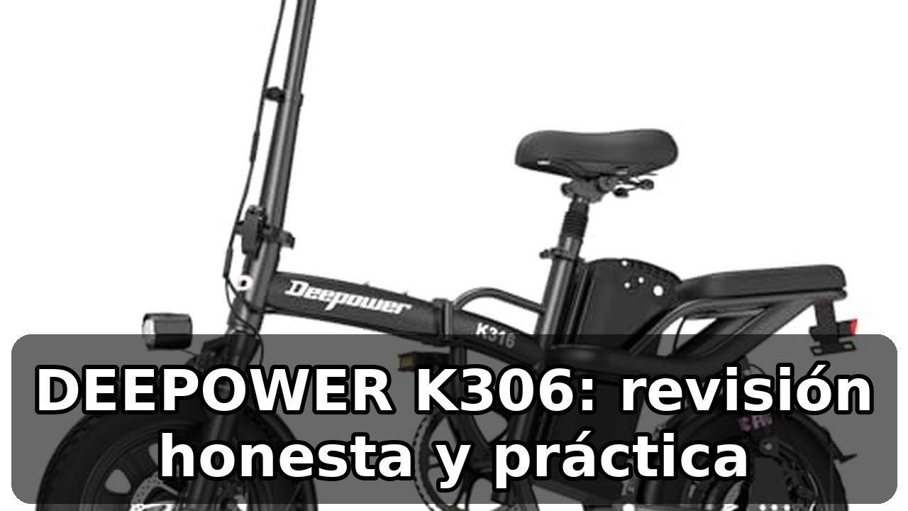 Review completa de la DEEPOWER K306: bici eléctrica plegable y versátil
