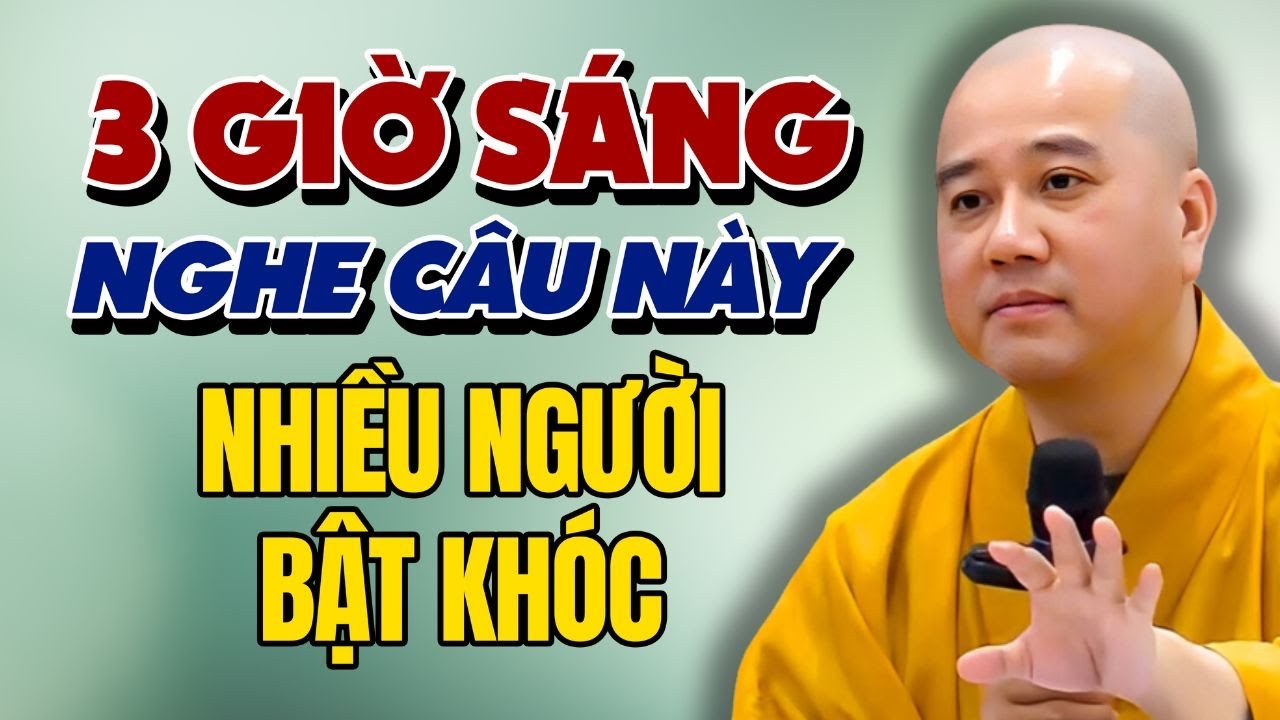 Đêm 3 Giờ Sáng Nghe Câu Này – Nhiều Người Bỗng Khóc Như Chưa Bao Giờ Được Khóc | Thầy Pháp Hòa