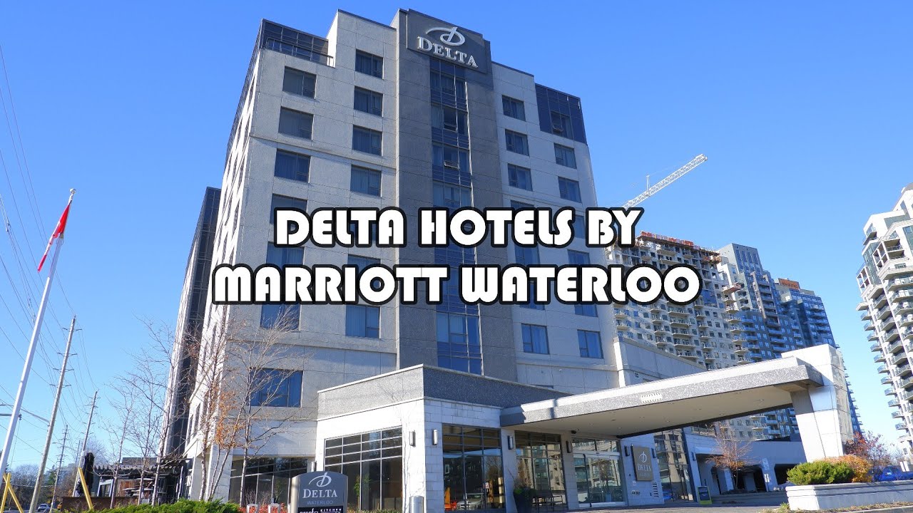 Delta Hotels Tour | Delta Hotels By Marriott Waterloo