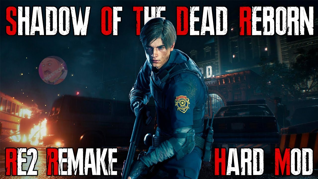RESIDENT EVIL 2 REMAKE  SHADOW OF THE DEAD REBORN MOD 😈