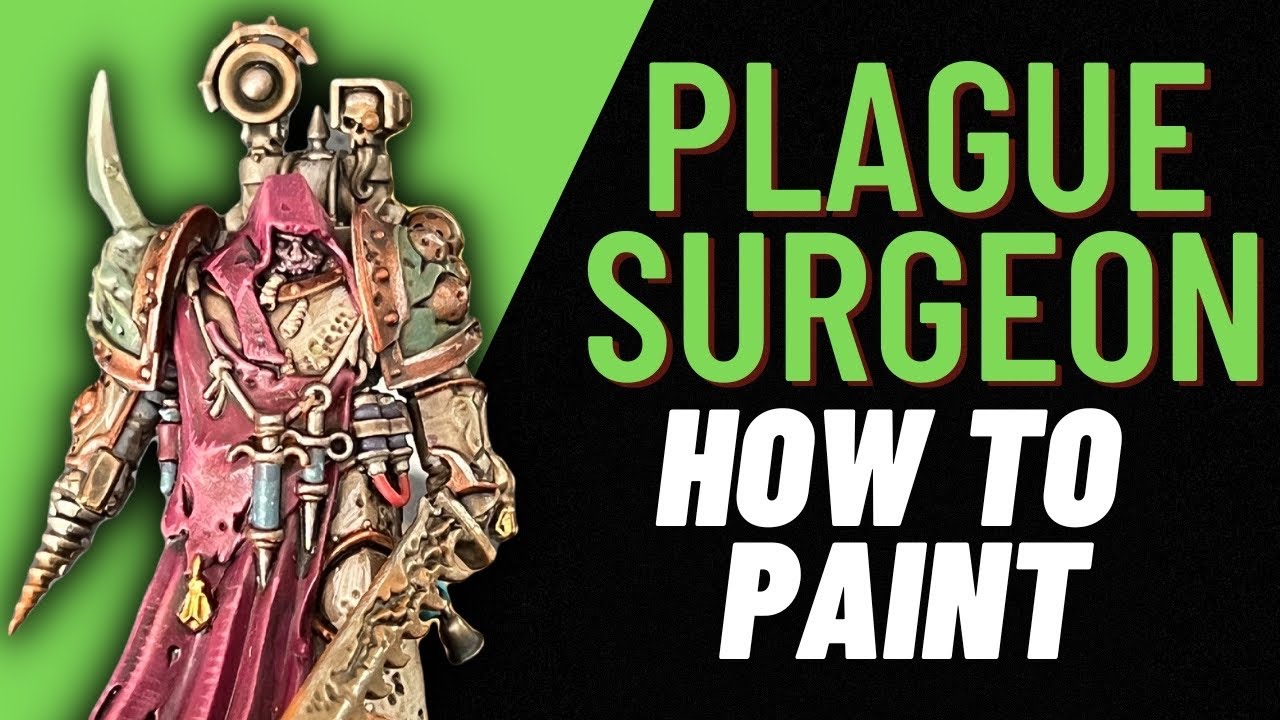 How to paint warhammer 40k deathguard plague surgeon