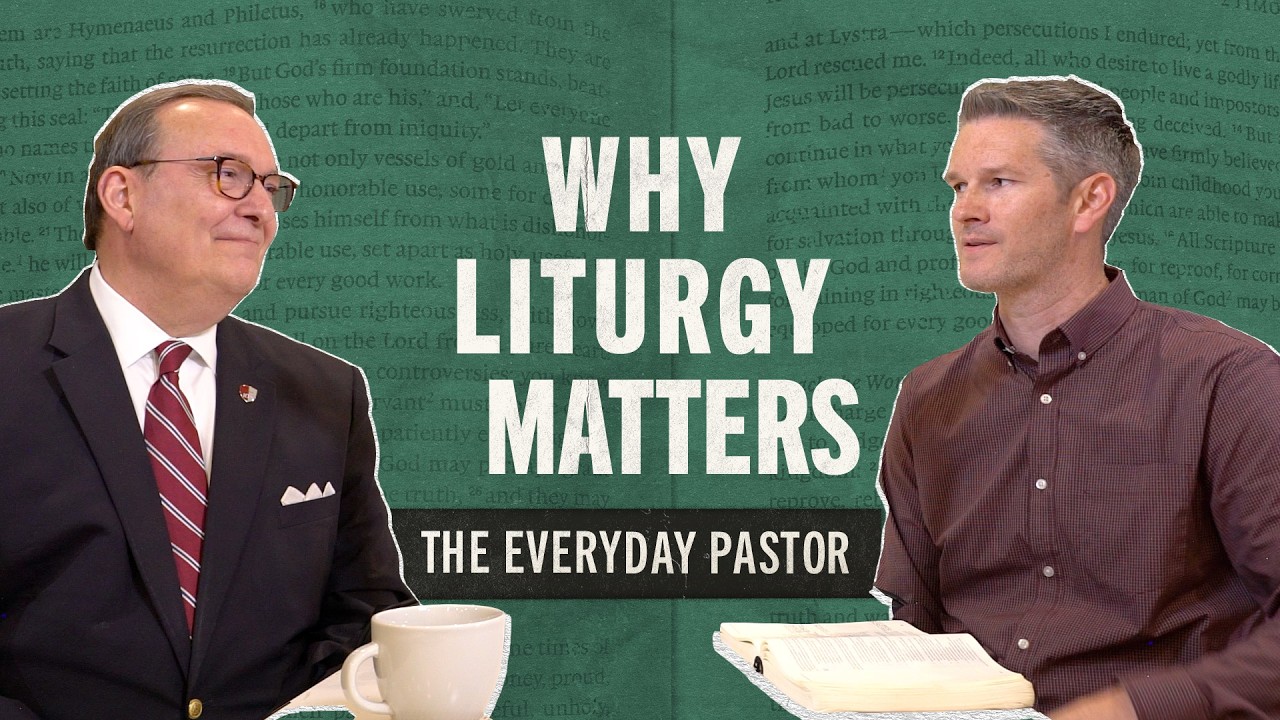 Why Liturgy Matters [The Everyday Pastor - Ep. 4]