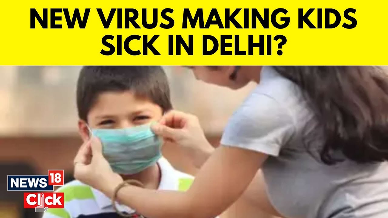 Delhi Sees Spike in Cases of High Fever Among Children | Delhi Fluctuating Weather Conditions | N18V