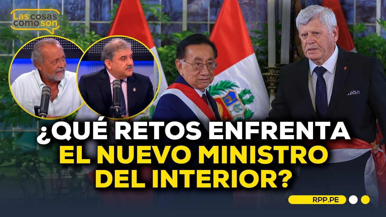 Nuevo ministro del Interior: retos y expectativas ante la inseguridad #LASCOSASRPP | ENTREVISTA