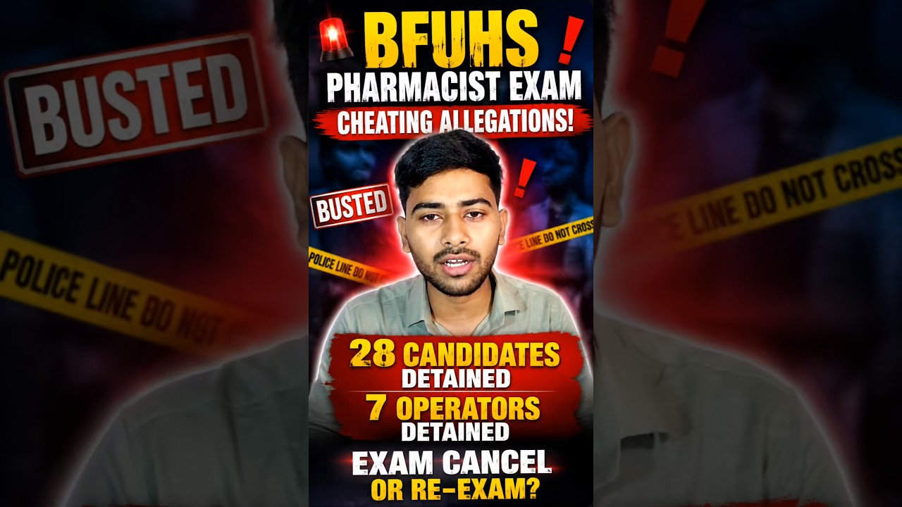 🚨 BFUHS Pharmacist Exam 2026 Cheating Allegations | 28 Candidates Detained | Exam Cancelled or Re...