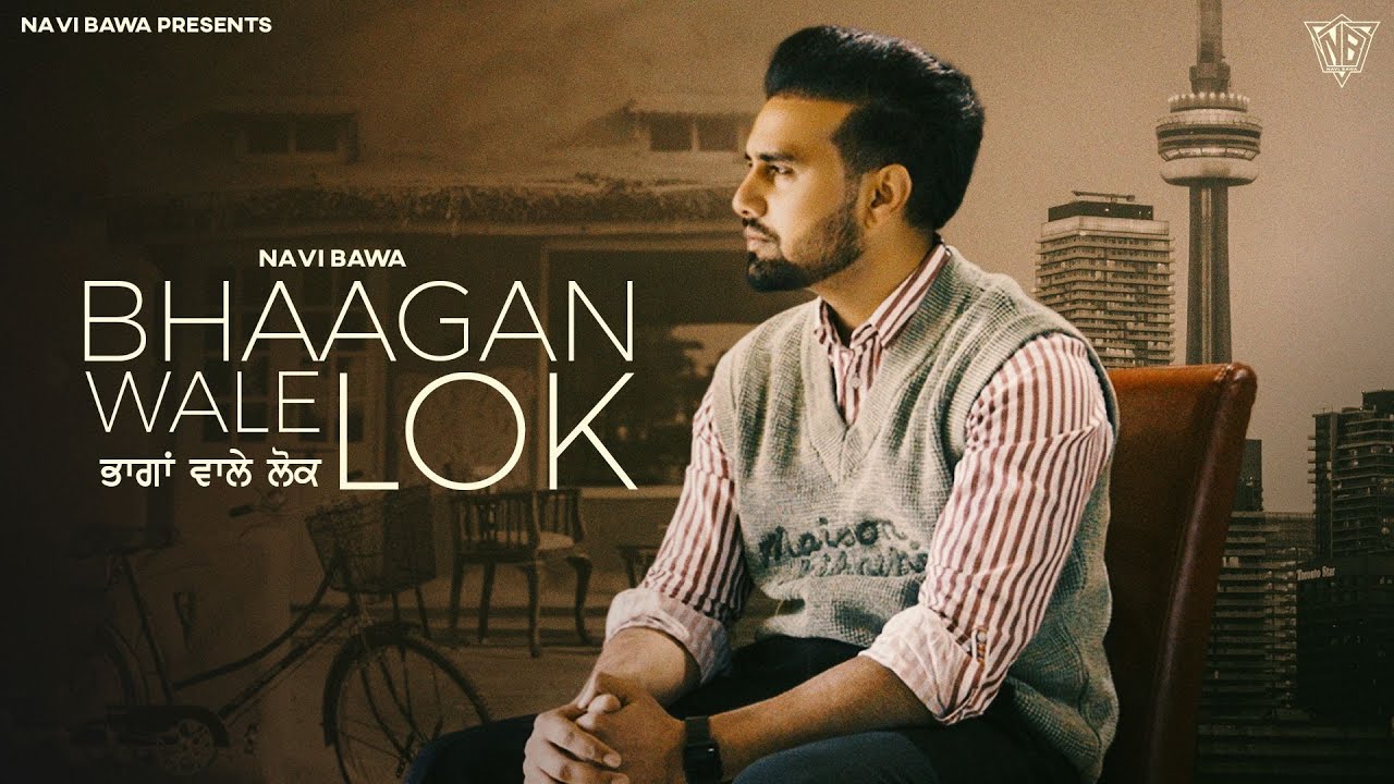 BHAAGAN WALE LOK  (Music Video) NAVI BAWA | MATT SHERON | Latest Punjabi Songs 2024