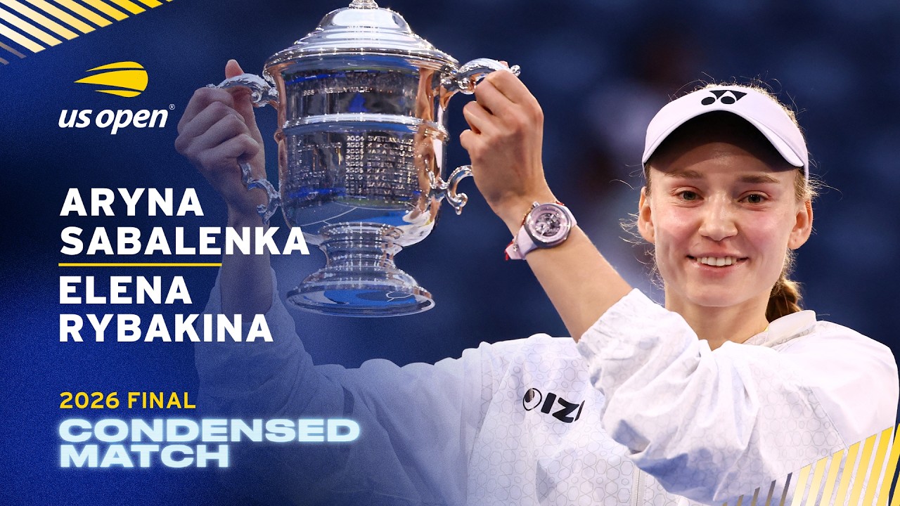 Aryna Sabalenka vs. Elena Rybakina Condensed Match | 2026 US Open Final