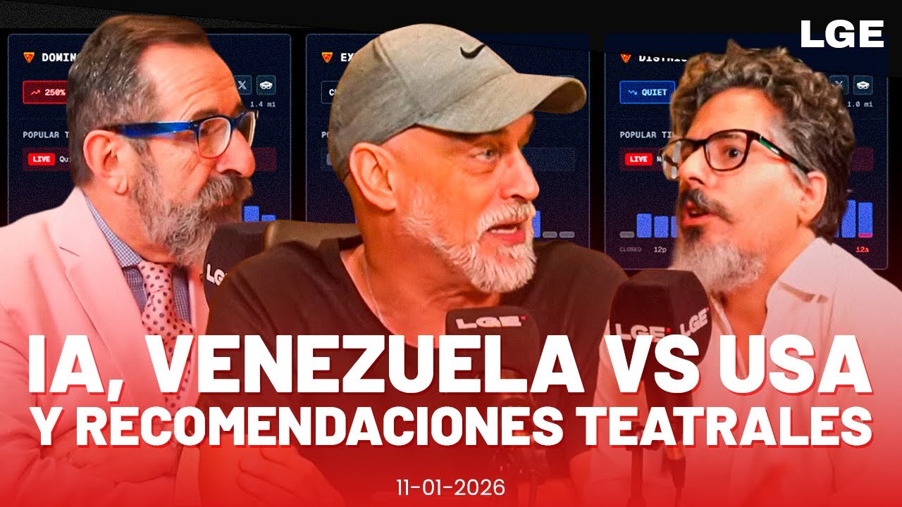 VENEZUELA VS USA, IA, FILOSOF&Iacute;A Y M&Aacute;S | #LAGRANESTAFA | COMPLETO 11-01-2026