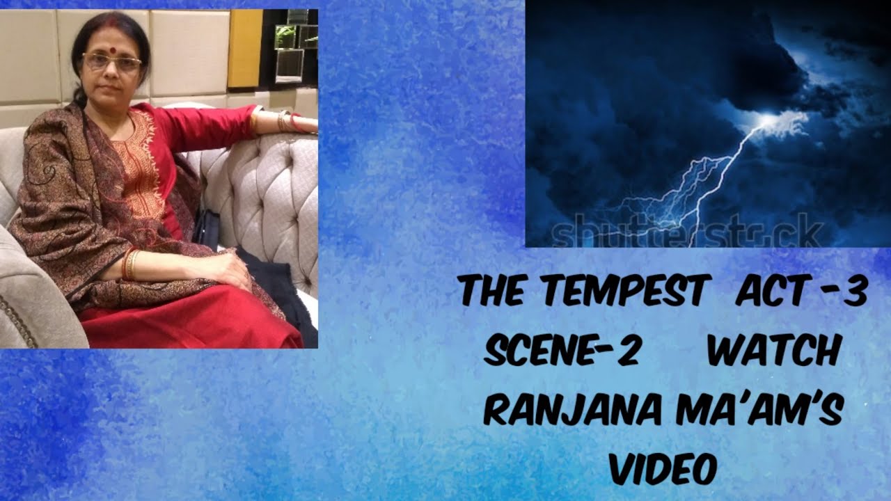 THE. TEMPEST..ACT 3, SCENE 2..EASIEST EXPLANATION.WATCH RANJANA MA'AM'S VIDEO