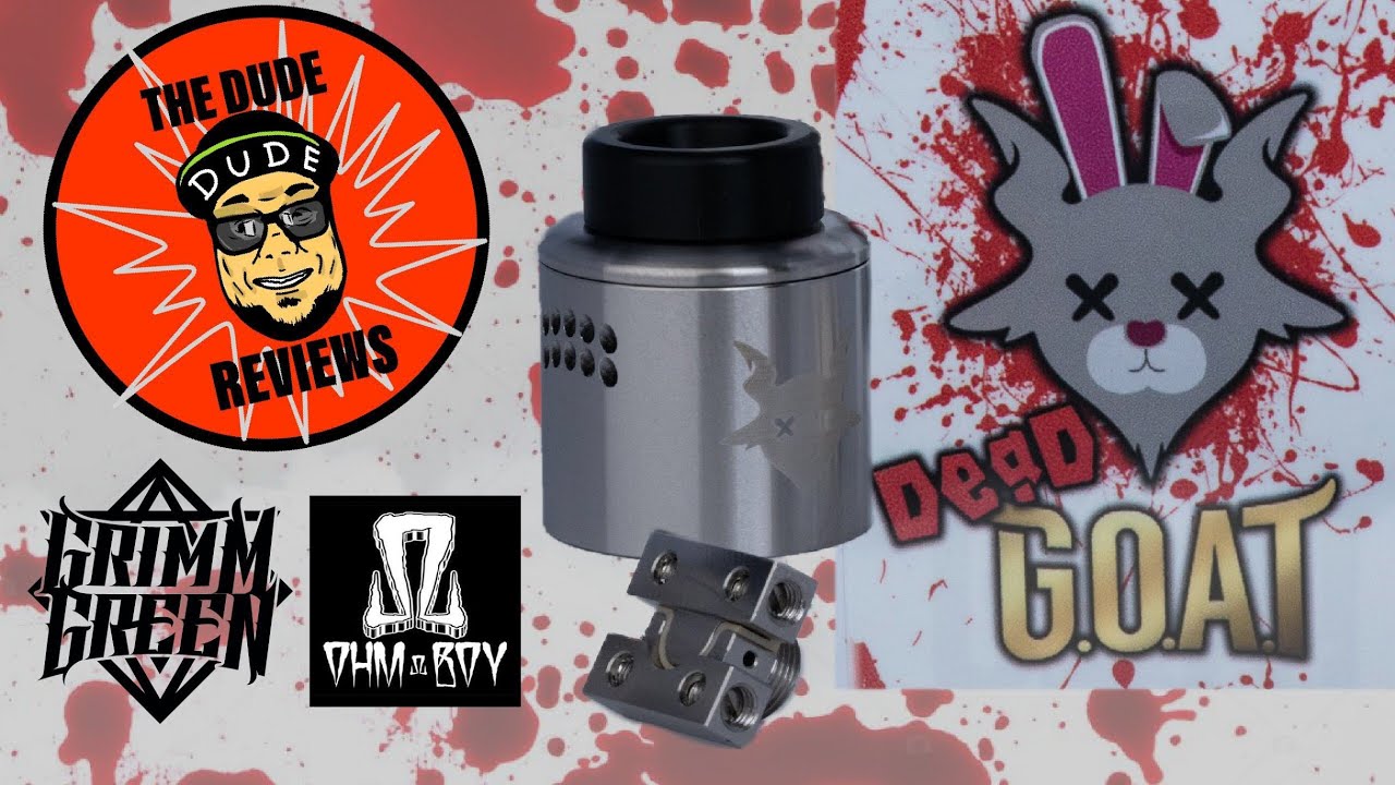 Dead Goat Deck & Top Cap/ GOAT RDA by GRIMMGREEN X OHMBOYOC/ First impression Review