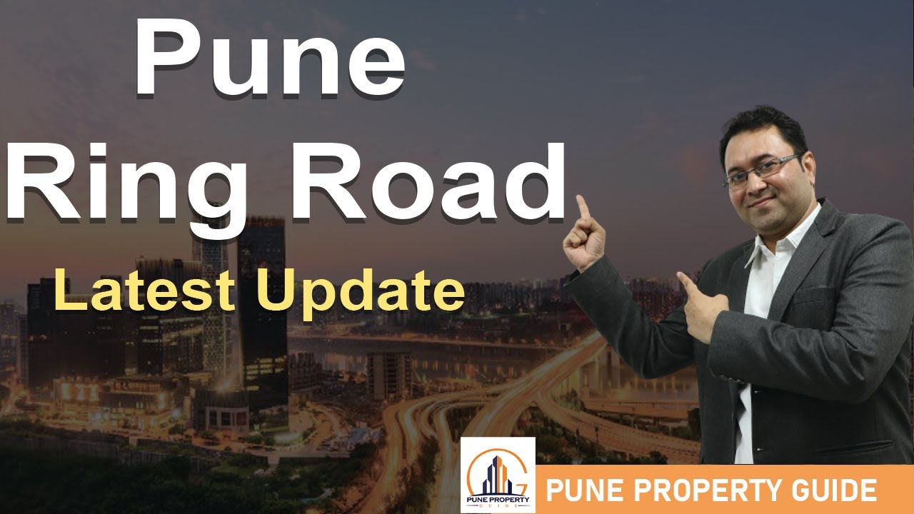 Pune Ring Road Latest Update | Pune Property Guide